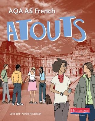 Atouts: AQA AS French Student Book and CDROM - Clive Bell