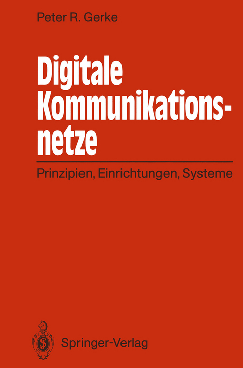 Digitale Kommunikationsnetze - Peter R. Gerke