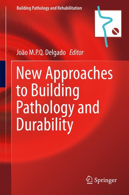 New Approaches to Building Pathology and Durability - 