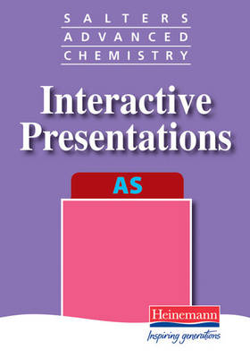 Salters Advanced Chemistry Interactive Presentations: AS - Nigel Saunders, Mike Docker