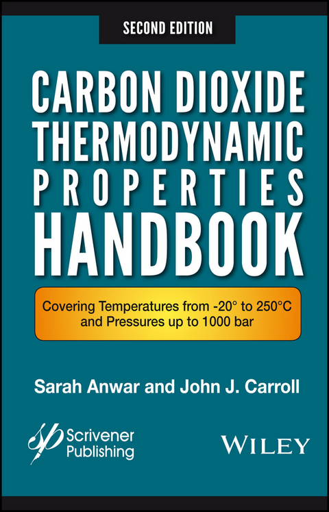 Carbon Dioxide Thermodynamic Properties Handbook -  Sara Anwar,  John J. Carroll