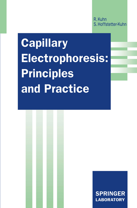 Capillary Electrophoresis: Principles and Practice - Reinhard Kuhn, Sabrina Hoffstetter-Kuhn