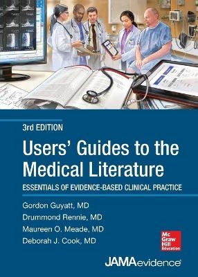 Users' Guides to the Medical Literature: Essentials of Evidence-Based Clinical Practice, Third Edition - Gordon Guyatt