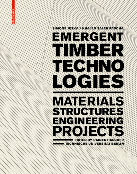 Emergent Timber Technologies - Simone Jeska, Khaled Saleh Pascha