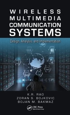 Wireless Multimedia Communication Systems - K.R. Rao, Zoran S. Bojkovic, Bojan M. Bakmaz