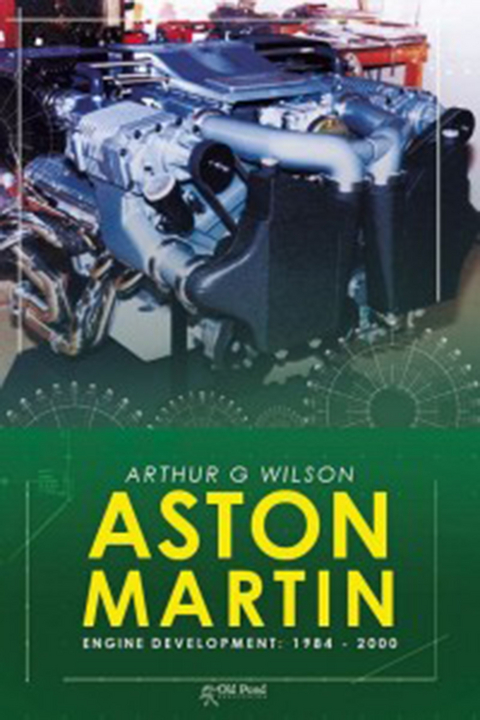 Aston Martin Engine Development: 1984-2000 -  Arthur Wilson