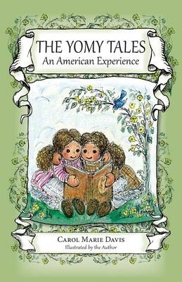 The Yomy Tales, an American Experience - Carol Marie Davis