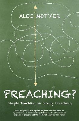 Preaching? - Alec Motyer