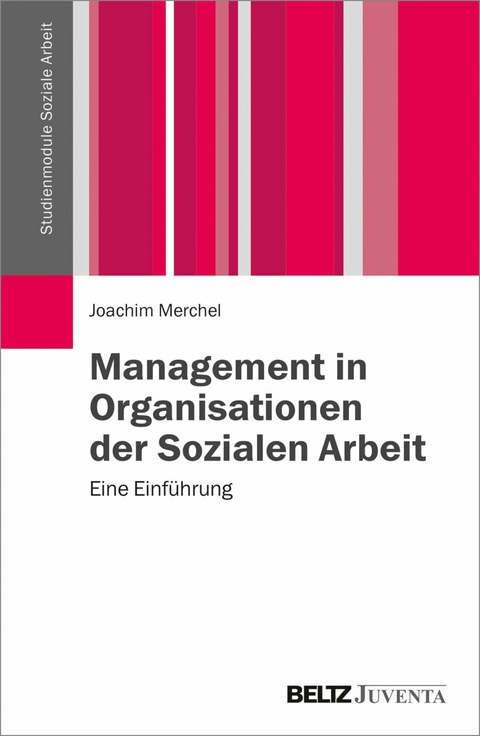 Management in Organisationen der Sozialen Arbeit -  Joachim Merchel