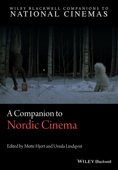 A Companion to Nordic Cinema - Mette Hjort, Ursula Lindqvist