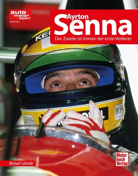 Ayrton Senna - Michael Schmidt