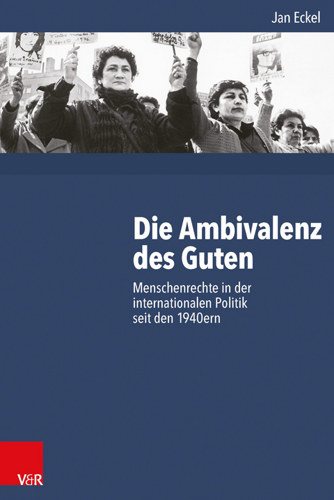 Die Ambivalenz des Guten - Jan Eckel