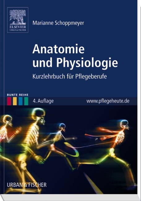 Anatomie und Physiologie - Marianne Schoppmeyer