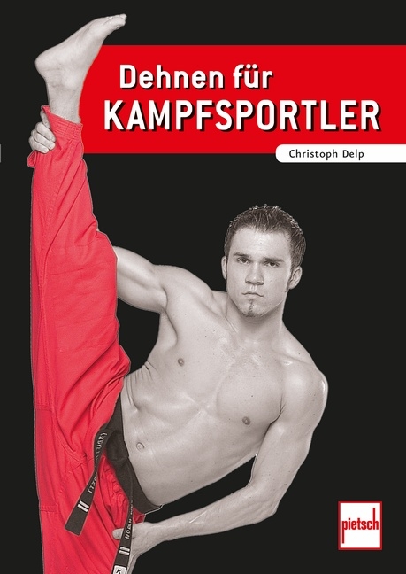 Dehnen für Kampfsportler - Christoph Delp