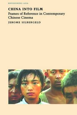 China into Film -  Jerome Silbergeld