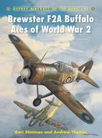 Brewster F2A Buffalo Aces of World War 2 -  Andrew Thomas,  Kari Stenman