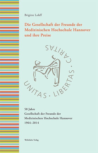 Die Gesellschaft der Freunde der Medizinischen Hochschule Hannover und ihre Preise - Brigitte Lohff