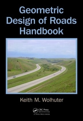 Geometric Design of Roads Handbook - Keith Wolhuter