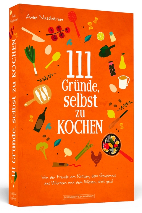 111 Gründe, selbst zu kochen - Anke Nussbücker