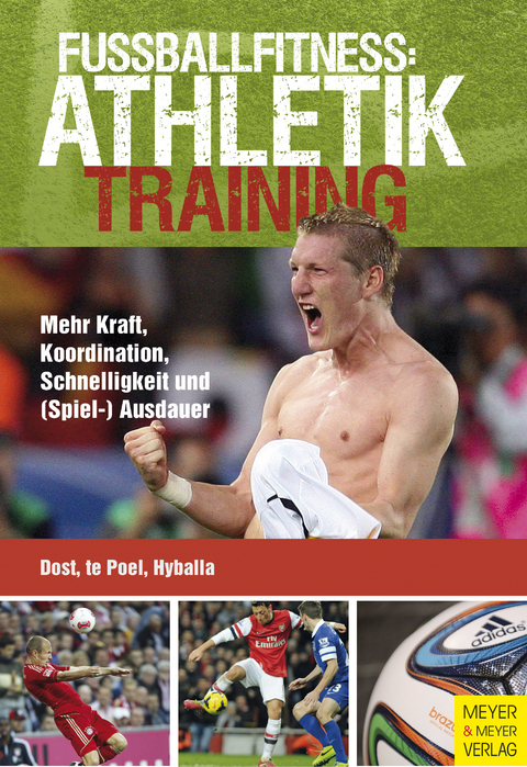 Fußballfitness: Athletiktraining - Harry Dost, Hans-Dieter Te Poel, Peter Hyballa