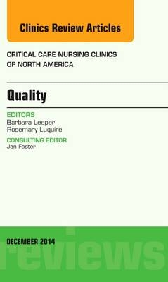 Quality, An Issue of Critical Nursing Clinics of North America - Barbara Leeper