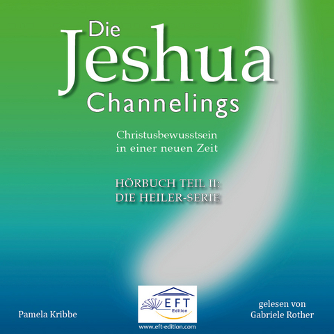 Die Jeshua-Channelings Hörbuch Teil 2 - Pamela Kribbe