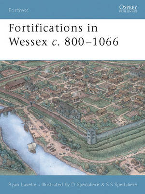 Fortifications in Wessex c. 800 1066 -  Ryan Lavelle