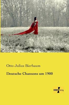 Deutsche Chansons um 1900 - Otto Julius Bierbaum