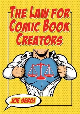 The Law for Comic Book Creators - Joe Sergi