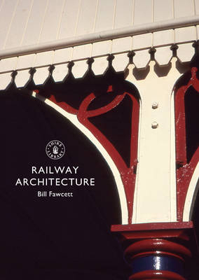 Railway Architecture -  Fawcett Bill Fawcett