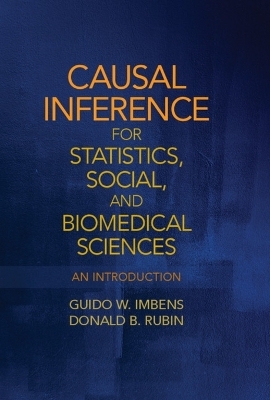 Causal Inference for Statistics, Social, and Biomedical Sciences - Guido W. Imbens, Donald B. Rubin