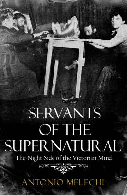 Servants of the Supernatural - Antonio Melechi