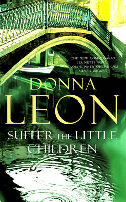 Suffer the Little Children - Donna Leon