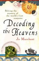 Decoding the Heavens - Jo Marchant