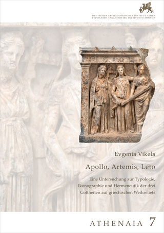 Apollon, Artemis, Leto. Eine Untersuchung zur Typologie, Ikonographie und Hermeneutik der drei Gottheiten auf griechischen Weihreliefs - Evgenia Vikela