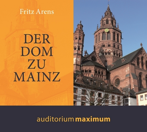 Der Dom zu Mainz - Fritz Arens