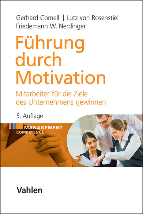 Führung durch Motivation - Gerhard Comelli, Lutz von Rosenstiel, Friedemann W. Nerdinger