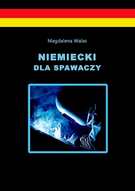 Niemiecki dla spawaczy - Magdalena Walas