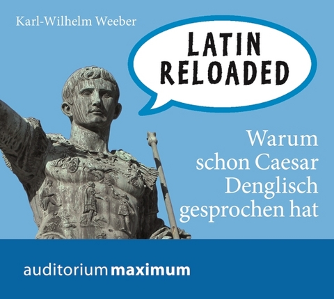 Latin Reloaded - Karl-Wilhelm Weeber
