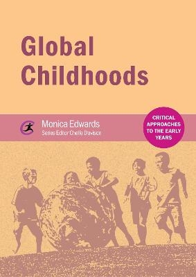Global Childhoods - Monica Edwards