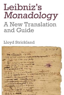 Leibniz's Monadology - Senior Lecturer in Philosophy Lloyd Strickland