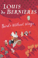 Birds Without Wings - Louis De Bernières