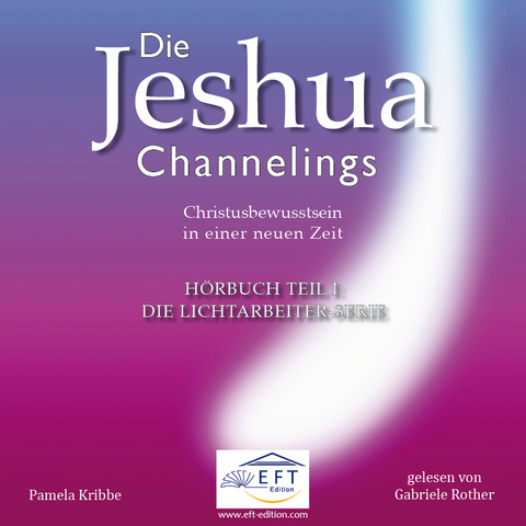 Die Jeshua-Channelings Hörbuch Teil 1 - Pamela Kribbe