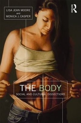 The Body - Lisa Jean Moore, Monica Casper