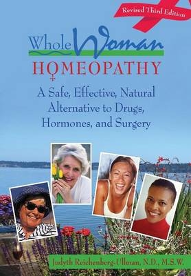 Whole Woman Homeopathy - Judyth Reichenberg-Ullman