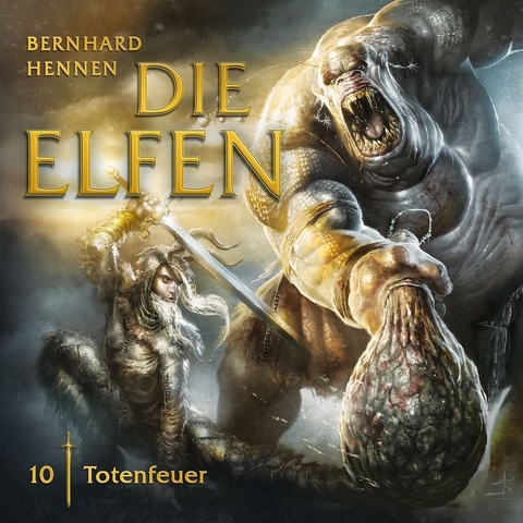 Die Elfen / Folge 10: Totenfeuer - Bernhard Hennen