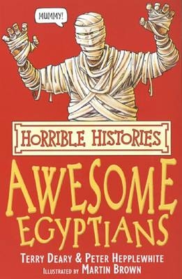 The Awesome Egyptians - Terry Deary, Peter Hepplewhite