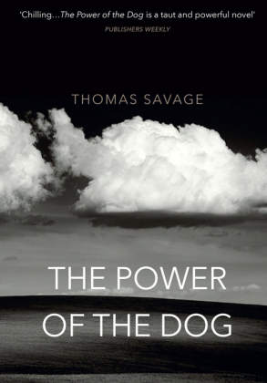 Power of the Dog - Thomas Savage