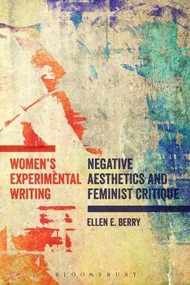 Women''s Experimental Writing -  Ellen E. Berry