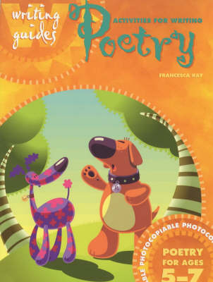 Activities for Writing Poetry for Ages 5-7 - Francesca Kay